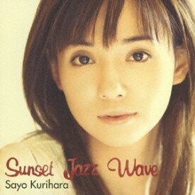 栗原小夜／Sunset Jazz Wave 【CD】