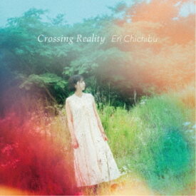 秩父英里／Crossing Reality 【CD】