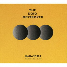 【4/20（月）限定！全品ポイント＋4倍！】Hello11D3／THE DOJO DESTROYER 【CD】