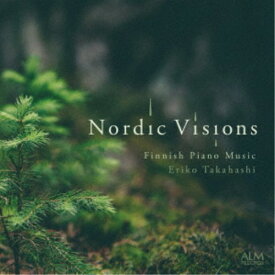 高橋絵里子／ノルディック・ヴィジョンズ -フィンランドのピアノ音楽- 【CD】