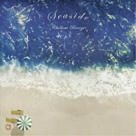 (V.A.)／Seaside Chillout Breeze 【CD】