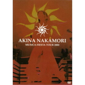 中森明菜／AKINA NAKAMORI MUSICA FIESTA TOUR 2002 【DVD】