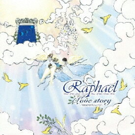 Raphael／Love story -2000020220161101- 【CD】
