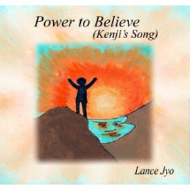 ランス・ジョー／Power To Believe(Kenji’s Song) 【CD】