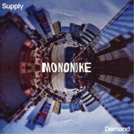MONONOKE／Supply／Demand 【CD】