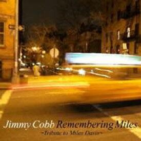 ジミー・コブ／リメンバリング・マイルス 〜Tribute to Miles Davis〜 【CD】