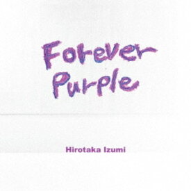 和泉宏隆／FOREVER PURPLE〜Remastered Edition〜 【CD】