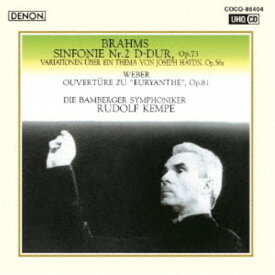 ルドルフ・ケンペ／UHQCD DENON Classics BEST ブラームス：交響曲第2番 ハイドンの主題による変奏曲 ウェーバー：≪オイリアンテ≫序曲 【CD】