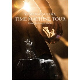 松任谷由実／TIME MACHINE TOUR Traveling through 45years 【Blu-ray】