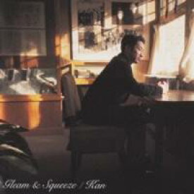 KAN／Gleam ＆ Squeeze 【CD】