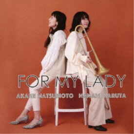 松本茜 治田七海／For My Lady 【CD】
