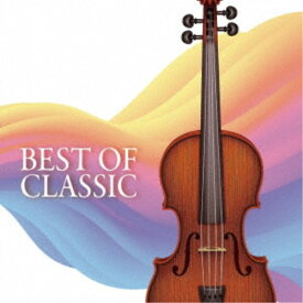 (クラシック)／BEST OF CLASSIC 【CD】