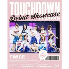 TWICE／TWICE Debut Showcase TOUCHDOWN in JAPAN 【Blu-ray】