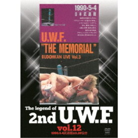 The Legend of 2nd U.W.F. vol.12 1990.5.4武道館＆5.28宮城 【DVD】