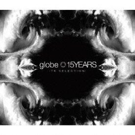globe／15YEARS -TK SELECTION- 【CD+DVD】