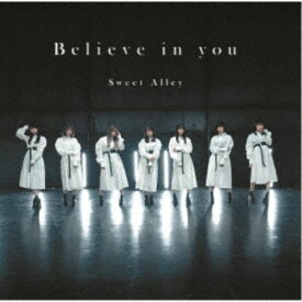 Sweet Alley／Believe in you 【CD】