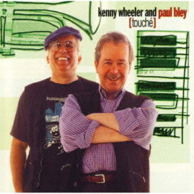 ケニー・ホイーラー＆ポール・ブレイ／トウシェ《完全限定生産盤》 (初回限定) 【CD】