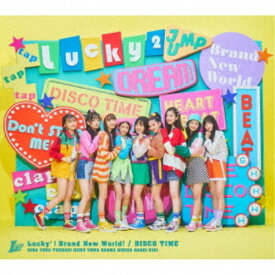 Lucky2／Brand New World！ ／ DISCO TIME (初回限定) 【CD+DVD】
