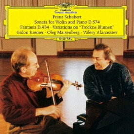 (クラシック)／シューベルト：≪しぼめる花≫の主題による序奏と変奏曲 ヴァイオリン・ソナタ／幻想曲 【CD】