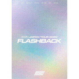 iKON／iKON JAPAN TOUR 2022 ［FLASHBACK］《DELUXE EDITION》 (初回限定) 【DVD】