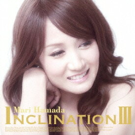 浜田麻里／INCLINATION III 【CD+DVD】