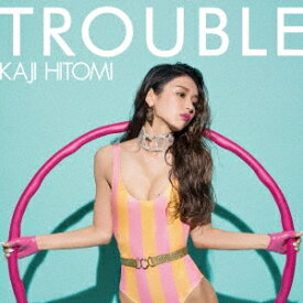 加治ひとみ／TROUBLE 【CD】