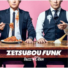 buzz★Vibes／ZETSUBOU FUNK 【CD+DVD】