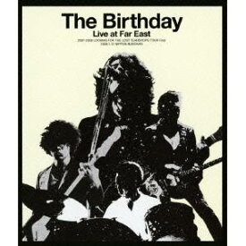 The Birthday／Live at Far East 2007-2008 LOOKING FOR THE LOST TEARDROPS TOUR Final 2008.1.12 NIPPON BUDOKAN 【Blu-ray】