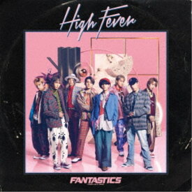 FANTASTICS from EXILE TRIBE／High Fever 【CD+DVD】
