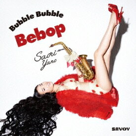 矢野沙織／Bubble Bubble Bebop 【CD】
