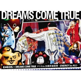 DREAMS COME TRUE／ENEOS × DREAMS COME TRUE ドリカム30周年前夜祭〜ENERGY for ALL〜 【DVD】