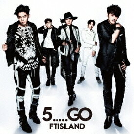 FTISLAND／5.....GO《通常盤》 【CD】