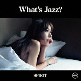 akiko／What’s Jazz？ -SPIRIT- 【CD】