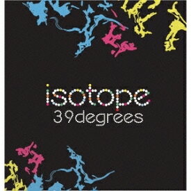 39degrees／isotope 【CD】
