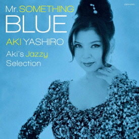 八代亜紀／Mr.SOMETHING BLUE Aki’s Jazzy Selection 【CD】