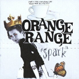 ORANGE RANGE／spark 【CD】