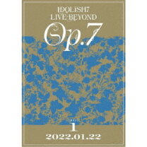楽天市場】IDOLiSH7 LIVE BEYOND “Op.7”の通販