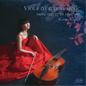 小池香織／17世紀のヴィオラ・ダ・ガンバ音楽 【CD】