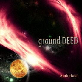 ground DEED／Ambitious 【CD】