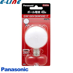 Panasonic pi\jbN GW100V36W50E17 {[d 40` 36W E17 G50 KXzCg dF 2000 (GW100110V40WE17) u敪Av
