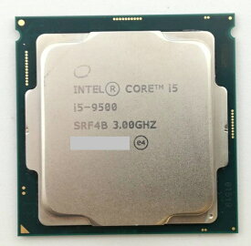 デスクトップPC用CPU Intel 第9世代 Core i5 9500 SRF4B 3.00GHz (6コア6スレッド MAX4.40GHz) インテル 増設CPU 【送料無料】【中古】【完動品】