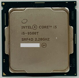 デスクトップPC用CPU Intel 第9世代 Core i5-9500T SRF4D 2.20GHz インテル 増設CPU 【送料無料】【中古】【完動品】