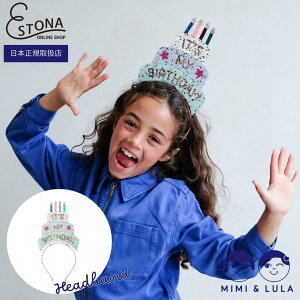 yMIMI&LULA zBIRTHDAY CAKE HEADDRESS o[Xf[P[L Ob^[  |bv Jt wAANZ J`[V Cbc}Co[Xf[ v`Mtg LbY q tHgWFjbN Cxg 
