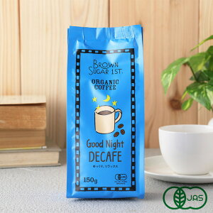 BROWN SUGAR 1ST�i�u���E���V���K�[�t�@�[�X�g�j�y�[�p�[�h���b�v�p �I�[�K�j�b�N�R�[�q�[ Good Night -DECAFE- 150g ���L�V�R �J�t�F�C�����X �f�J�t�F