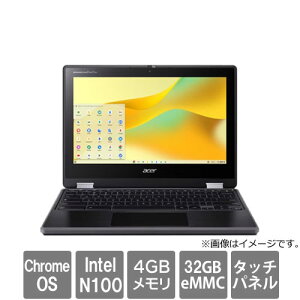 �G�C�T�[ R756TN-N14N [Chromebook Spin 511(N100 4GB eMMC32GB 11.6WXGA�^�b�` ChromeOS �y��)]