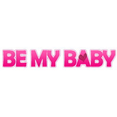 BE　MY　BABY