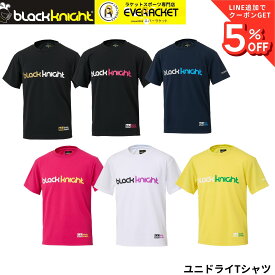 【最短出荷】ブラックナイト black knight ウエア ウェア ユニドライTシャツ T-6110U バドミントン 2026SS 練習着 UVカット 吸汗速乾 C-3
