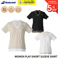 【最短出荷】バボラ BABOLAT ウエア ウェア PLAY SHORT SLEEVE SHIRT Tシャツ BWG6376 バドミントン・テ…