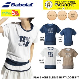 【新製品予約】バボラ BABOLAT ウエア ウェア PLAY SHORT SLEEVE SHIRT LOOSE FIT BWP6527 バドミントン・テニス 2026SS シャツ