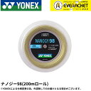【LINE追加で5%OFFクーポン配布中】ヨネックス YONEX バドミントンストリング ガット ナノジー98(200M) NBG98-2 バド…